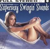 Supersexy Swingin` Sounds