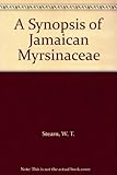 A synopsis of Jamaican Myrsinaceae