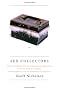 Sex Collectors: The Secret World of Consumers, Connoisseurs, Curators, Creators, Dealers, Bibliographers, and Accumulators of 