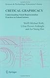 Critical graphicacy : understanding visual representation practices in school science
