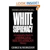 White Supremacy: A Comparative Study of American and South African History