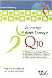 Zellenergie durch Coenzym Q10: Alles Wissenswerte zum neuentdeckten Vitamin auf einen Blick. St�rkung des Herzmuskels - Schutz f�r Zellen und Organe - ... dem vorzeitigen Altern. (Edition Blickpunkt)