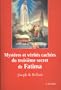 Myst�res et v�rit�s cach�s du troisi�me secret de Fatima : R�flexions d'un simple fid�le sur les textes diffus�s par le Vatican le 26 juin 2000