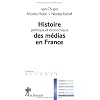 Histoire politique et �conomique des m�dias en France