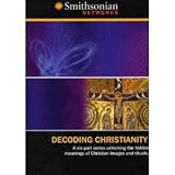 Decoding Christianity - Complete Six Part Mini Series Unlocking the Hidden Meanings of Chistian Images and Rituals : Damned and Saved , Angels , Secrecy Symbols Mystery , Miracles , Faith Divided - Smithsonian Networks