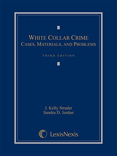 White Collar Crime: Cases, Materials, and Problems (Loose-Leaf Version)