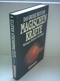 Produkt-Bild: Erika Sauer: Das gro&szlig;e Buch der Magischen Kr&auml;fte - Weissagen, Hellsehen, Kartenlegen