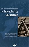 Heilsgeschichte verstehen: Warum man heilsgeschichtlich denken sollte, wenn man die Bibel nicht missverstehen will - Helge Stadelmann, Berthold Schwarz