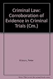 Criminal law : corroboration of evidence in criminal trials : report on a reference under section 3(1)(e) of the Law Commissions Act 1965