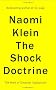 The Shock Doctrine: The Rise of Disaster Capitalism