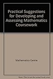 Practical suggestions for developing and assessing mathematics coursework