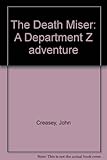 The Death Miser : a Department Z adventure