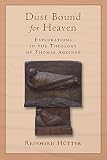 Dust bound for heaven : explorations in the theology of Thomas Aquinas