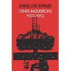 Other Inquisitions: 1937-1952 (Texas Pan American Series) by  Jorge Luis Borges and Ruth L.C. Simms