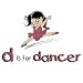 D Is For Dancer T-Shirt