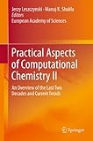 Practical aspects of computational chemistry : an overview of the last two decades and current trends