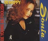 Sonia Be Young Be Foolish Be Happy 1991 UK CD single ZD44936