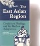 The East Asian Region: Confucian Heritage and Its Modern Adaptation