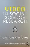 Video in Social Science Research: Functions and Forms
