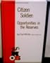 Citizen Soldier: Opportunities in the Reserves (Military Opportunity Series)