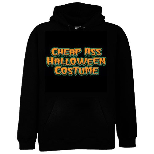  Cheap Ass Halloween Costume Sweatshirt, Halloween Costume Hoodies