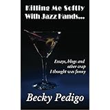 killing me softly with jazz hands essays blogs and other crap i thought was funny