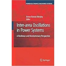 Inter-area Oscillations in Power Systems (A Nonlinear and Nonstationary Perspective) (Power Electronics and Power Systems) (Hardcover)
