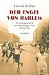 Der Engel von Harlem: Die Lebensgeschichte der ersten farbigen �rztin in New York