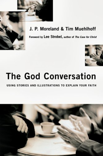 The God Conversation: Using Stories and Illustrations to Explain Your Faith under ( S ) in The Books Store