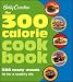 Betty Crocker The 300 Calorie Cookbook: 300 tasty meals for eating healthy every day (Betty Crocker Books) at Amazon Books: 41aF9hROAQL._SL75_