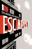Amazing Adventures Of The Escapist (Michael Chabon Presents)