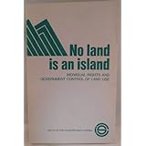 no land is an island individual rights and government control of land use
