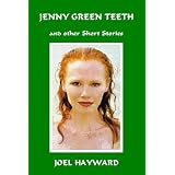Jenny Green Teeth and Other Short Stories