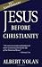 Jesus Before Christianity