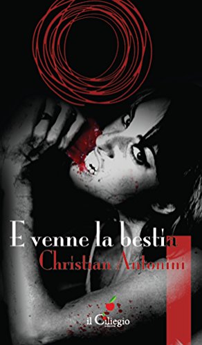 E venne la bestia (Italian Edition)