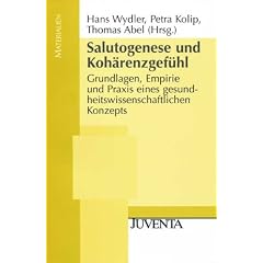 Salutogenese und Koh�renzgef�hl: Grundlagen, Empirie und Praxis eines gesundheitswissenschaftlichen Konzepts (Juventa Materialien)