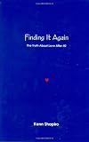 Finding It Again: The Truth About Love After 40