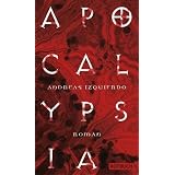 Apocalypsia: Romanvon "Andreas Izquierdo"