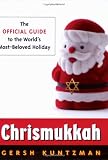 Chrismukkah: The Official Guide to the World's Most-Beloved Holiday