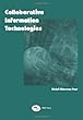 Collaborative information technologies - [electronic resource]  : [edited by] Mehdi Khasrow-Pour.