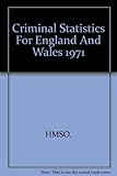 Criminal statistics, England and Wales : statistics relating to crime and criminal proceedings