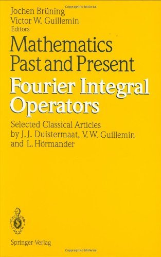 Mathematics Past and Present Fourier Integral Operators