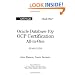 Oracle Database 10g OCP Certification All-In-One Exam Guide (Oracle Database 10g Handbook)
