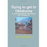 Dying To Get To Oklahoma ~ Ash Mackinnon