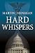 Hard Whispers