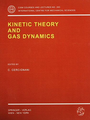 Kinetic Theory and Gas Dynamics (Cism Courses and Lectures, No. 293)