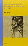 British captives from the Mediterranean to the Atlantic, 1563-1760