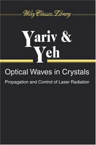 Cover image : Optical Waves in Crystals: Propagation and Control of Laser Radiation (Wiley Series in Pure and Applied Optics)