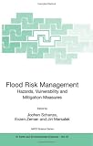 Flood Risk Management: Hazards, Vulnerability and Mitigation Measures (Nato Science Series: IV: (closed))