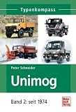 Typenkompass Unimog - Band 2. Seit 1974